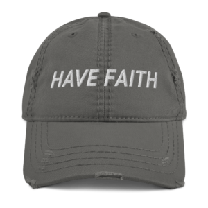 Have Faith Distressed Hat By Stephen Royal