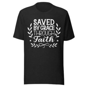 Saved By Grace T-shirt