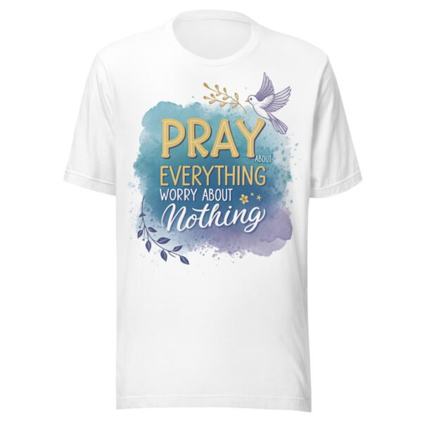 Pray About Everything T-Shirt