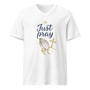 Inspirational Just Pray V-Neck T-Shirt